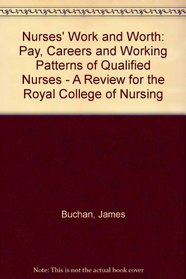 Nurses' Work and Worth