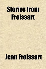Stories from Froissart