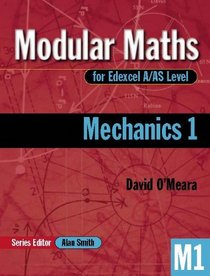 Mechanics: Level 1 (Modular Maths for Edexcel A/AS Level)