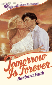 Tomorrow is Forever (Silhouette Intimate Moments, No 140)