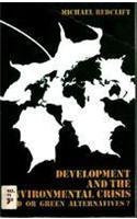 Development and the Environmental Crisis (Development & Underdevelopment)