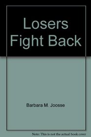 Losers Fight Back