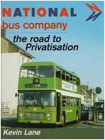National Bus Company : The Road to Privatisation
