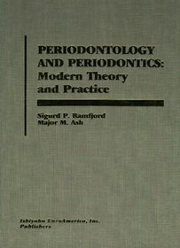 Periodontology and Periodontics: Modern Theory and Practice