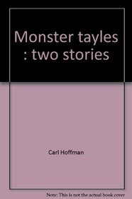 Monster tayles: Two stories