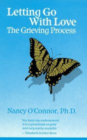 Letting Go With Love: The Grieving Process