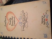 Southern Family Favorites Cookbook: A Treasury of Tried and True Recipes Including a Section Just for Children