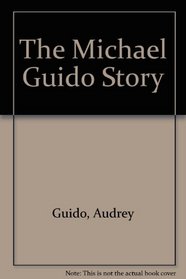 The Michael Guido Story