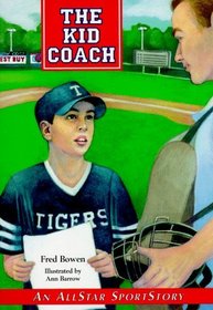The Kid Coach (AllStar SportStory Series)