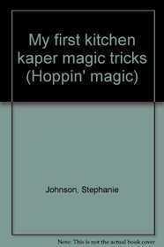 My first kitchen kaper magic tricks (Hoppin' magic)