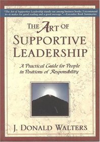 Art of Supportive Leadership: A Practical Handbook for People in Positions of Responsibility 2nd ed.