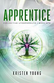 Apprentice (Collective Underground Book 1)