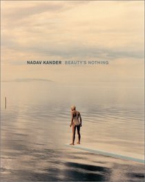 Nadav Kander: Beauty's Nothing