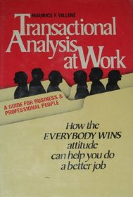 Transactional analysis at work: A guide for business and professional people