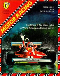 Motor Racing: Start Here If You Want to be a World Champion (Puffin Books)