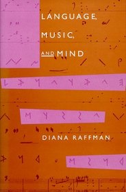 Language, Music, and Mind (Bradford Books)