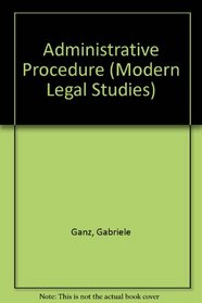Administrative Procedure (Modern Legal Studies)