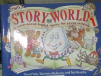 Storyworld: a Story-based English Course for Young Children: Pupil's Book 1 (Storyworlds)