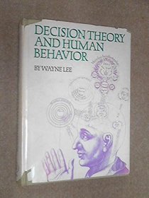 Decision Theory and Human Behavior