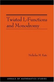 Twisted L-Functions and Monodromy.