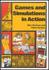 Games and Simulations in Action (Woburn Educational Series)