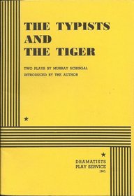 The Typists and The Tiger.