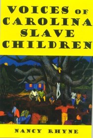 Voices of Carolina Slave Children