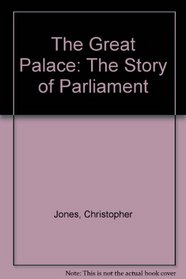 The Great Palace: The Story of Parliament