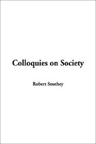 Colloquies on Society