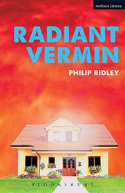 Radiant Vermin (Modern Plays)