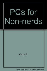 PCs for Non-Nerds