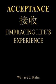 Acceptance: Embracing LIfe's Experience