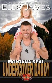 Montana SEAL Undercover Daddy (Brotherhood Protectors) (Volume 9)