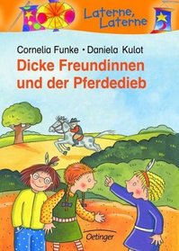 Dicke Freundinnen und der Pferdedieb. ( Ab 6 J.).