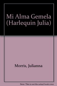 Mi Alma Gemela (Harlequin Julia (Spanish)) (Spanish Edition)