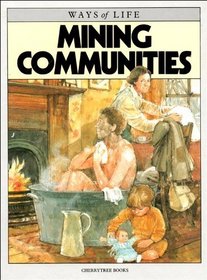 Mining Communities (Ways of Life)