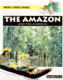 The Amazon and the Americas (Tintin's Travel Diaries)