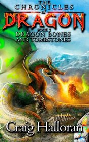 The Chronicles of Dragon: Dragon Bones and Tombstones (Book 2) (Volume 2)