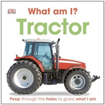What Am I? Tractor