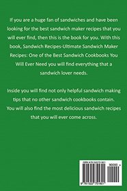 Sandwich Recipes - Ultimate Sandwich Maker Recipes: One of the Best Sandwich Cookbooks You Will Ever Need