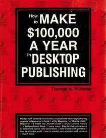 How to Make $100,000 a Year in Desktop Publishing