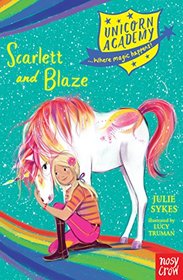 Scarlett and Blaze (Unicorn Academy: Where Magic Happens, Bk 2)