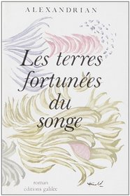 Les terres fortunees du songe (Ecritures/figures) (French Edition)