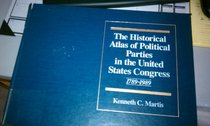The Historical Atlas of Political Parties in the United States Congress, 1789-1989