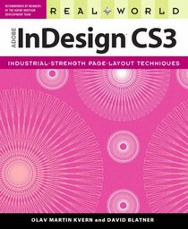 Real World Adobe InDesign CS3 (Real World)