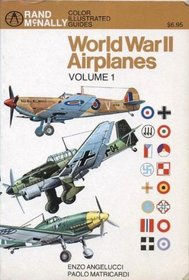 World War II Airplanes, Vol. 1 (Rand McNally Color Illustrated Guides)