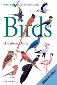Birds of Eastern Africa: Updated Edition (Princeton Illustrated Checklists)