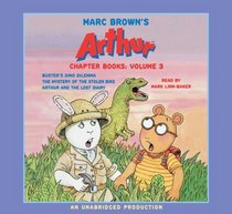 Marc Brown's Arthur Chapter Books: Volume 3: Buster's Dino Dilemma; The Mystery of the Stolen Bike; Arthur and the Lost Diary