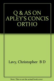 Questions and Answers on Apley's Concise System of Orthopaedics and Fractures