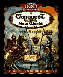 Conquest of the New World : The Official Strategy Guide (Secrets of the Games)